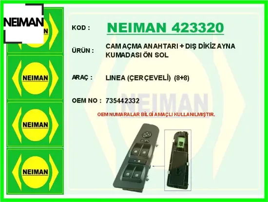 Cam açma anahtarı dış dikiz ayna kumadası ön sol lınea çerçeveli 8 8 neıman 735442332 resmi