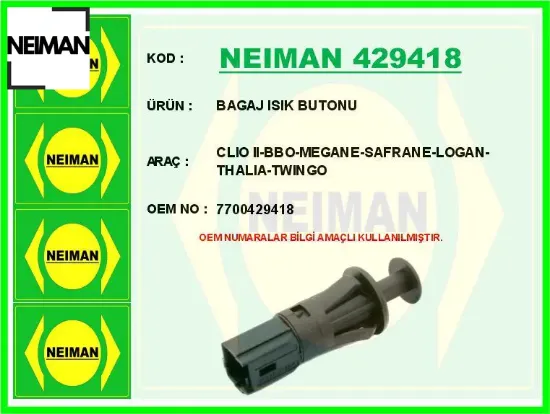 Bagaj ısık butonu clıo ıı-bbo-megane-safrane-logan-thalıa-twıngo neıman 7700429418 resmi