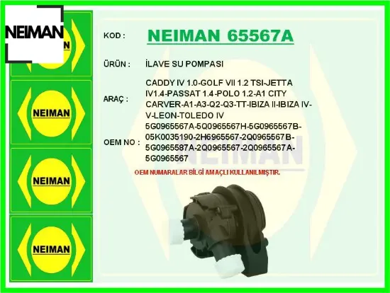 İlave su pompası caddy ıv 1.0-golf vıı 1.2 tsı-jetta ıv1.4-passat 1.4-polo 1.2-a1 cıty carver-a1-a3- neıman 5g0965567a/ 5q0965567h/ 5g0965567b/ 05 resmi