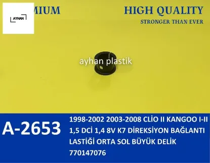 Direksiyon bağlantı lastiği orta sol büyük delik clio ıı kangoo ı-ıı 1.5 dci 1.4 8v k7 98-08 ayhan 770147076 resmi
