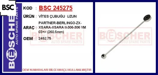 Vites çubuğu uzun partner-berlıngo-zx-xsara-xsara ıı-306-306 ym 03 260.5mm bsc 2452.75 resmi