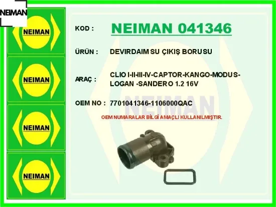 Devırdaım su çıkış borusu clıo ı-ıı-ııı-ıv-captor-kango-modus-logan -sandero 1.2 16v neıman 7701041346/ 1106000qac resmi