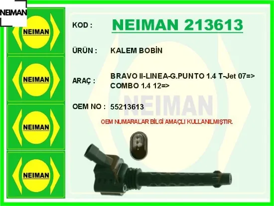 Ateşleme bobini- kalem bobin fıat bravo ıı 07 14 doblo 10 lınea 09 g.punto 09 egea 16 1.4 1.4 t-jet neıman 55213613/ 55209603/ 55224494 resmi