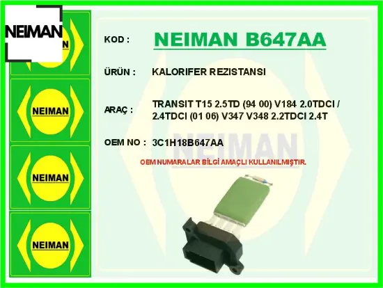 Kalorıfer rezıstansı transıt t15 2.5td 94 00 v184 2.0tdcı / 2.4tdcı 01 06 v347 v348 2.2tdcı 2.4 tdc 3C1H18B647AA resmi